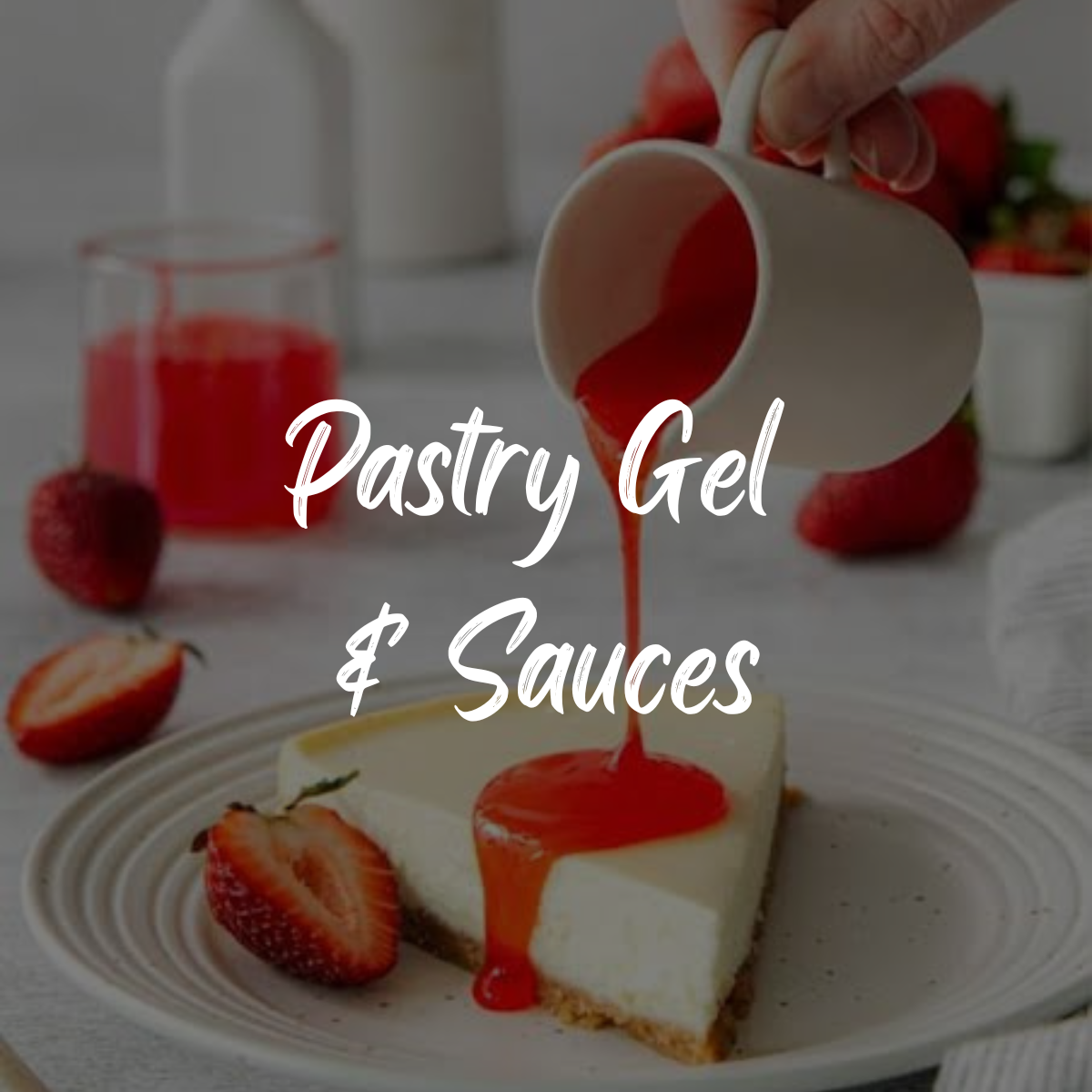 Pastry Gel and Sauce